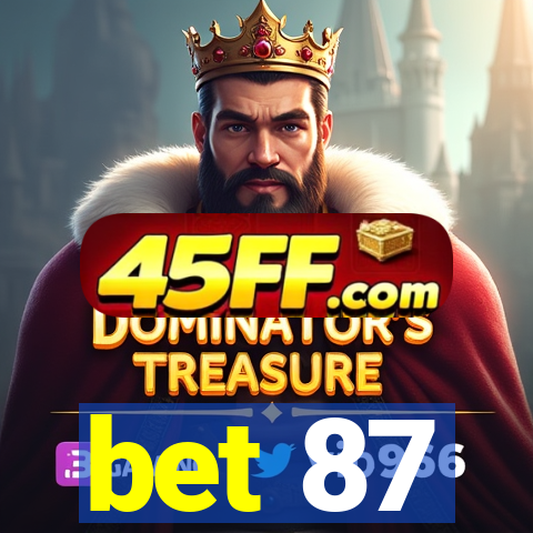 bet 87